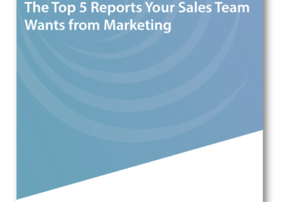 Top 5 Reports Sales Wants From Marketing