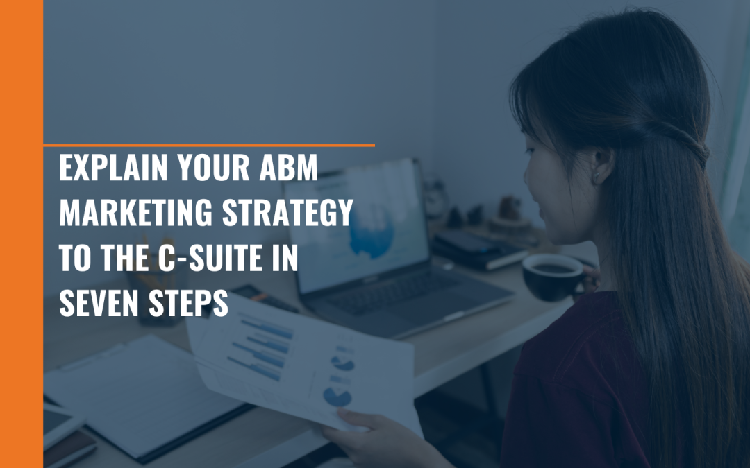 Crafting a Powerful ABM Strategy for C-Suite