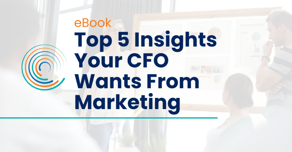 Top 5 Insights Your CFO Wants From Marketing _ ebook _ full circle icon logo full color _ reporting presentation in background