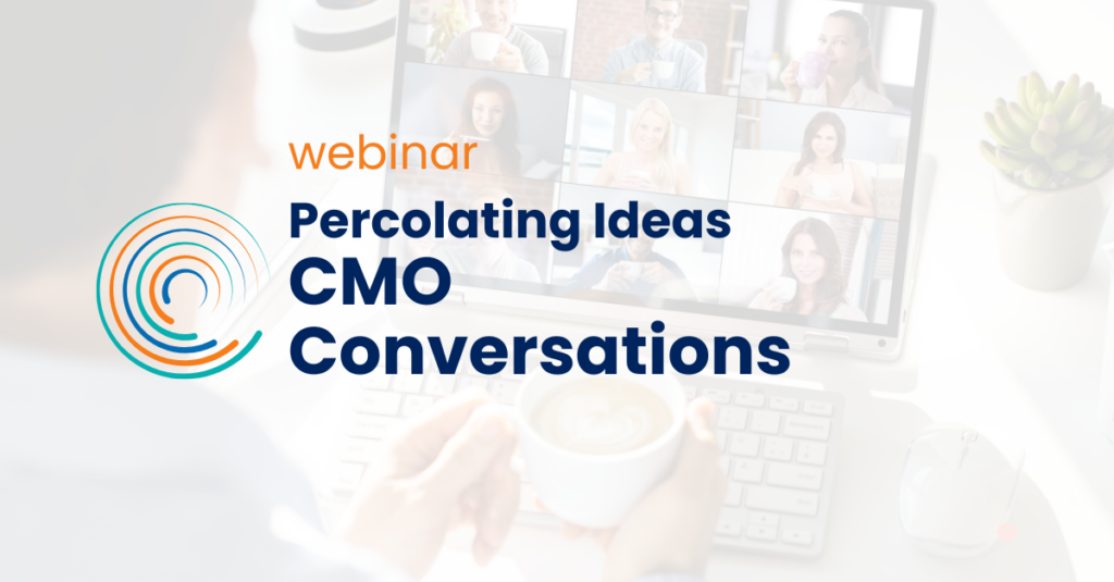 Percolating Ideas: CMO Conversations_webinar_full circle logo - person drinking coffee in background