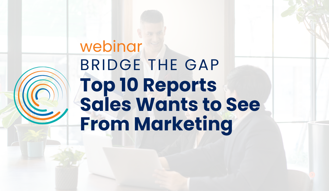 Top 10 Reports Sales Wants to See From Marketing