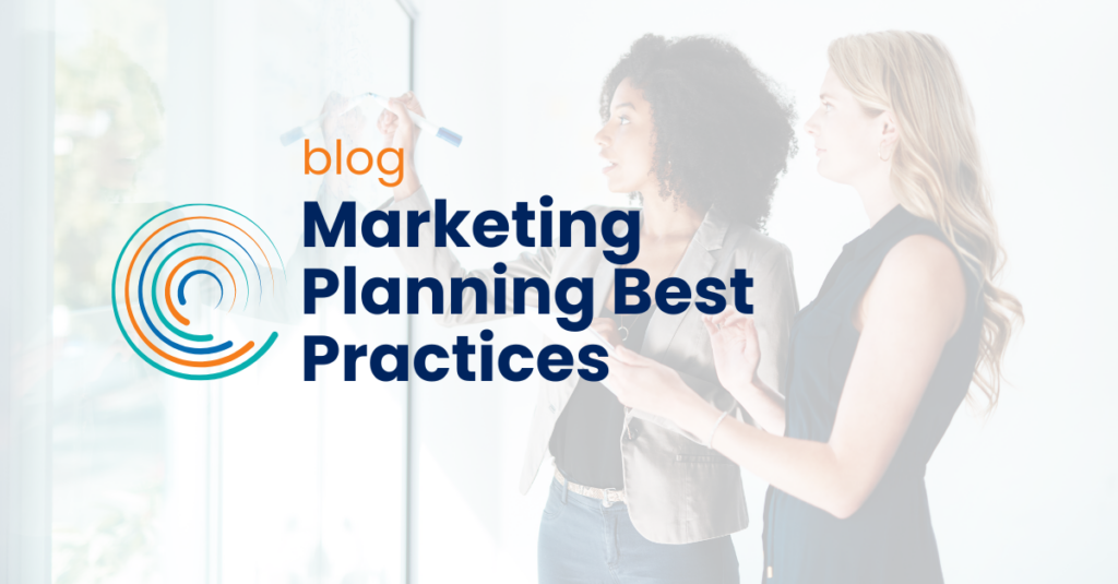 blog - Marketing Planning Best Practices full circle logo in background: two women looking at a board planning marketing