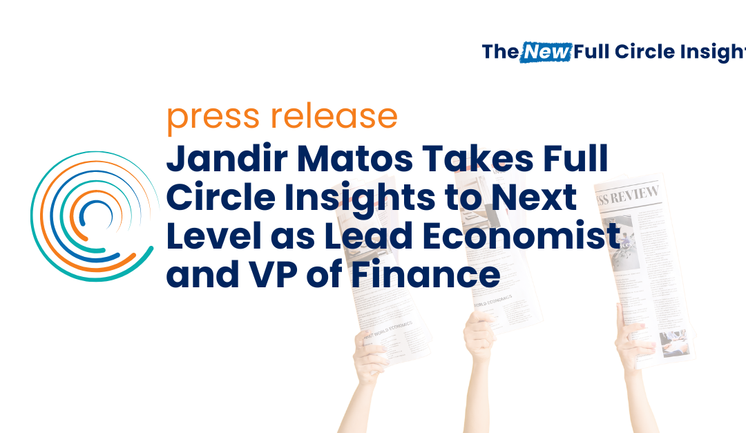 Jandir Matos Takes Full Circle Insights to Next Level as Lead Economist and VP of Finance