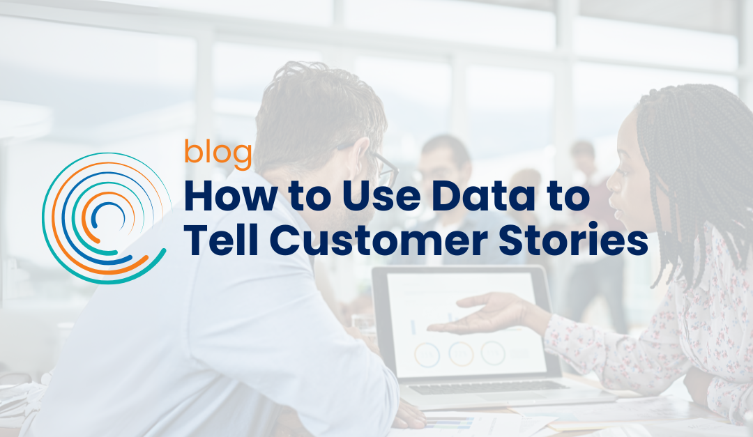 How to Use Data to Tell Customer Stories